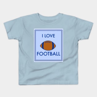 I love football sign Kids T-Shirt